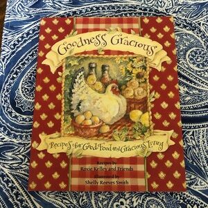 🐓 “Goodness Gracious: Recipes for Good Food and Gracious Living” Cookbook 🐓